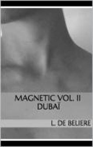 Cover of the book Magnetic Vol. II Dubaï by Penelope Hasler, Becky Sharpe