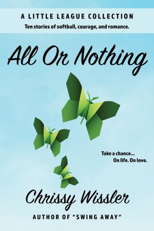 Cover of the book All or Nothing by Christen Anne Kelley