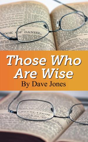 Cover of the book Those Who Are Wise by William MacDonald
