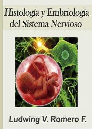 Cover of the book Histología y Embrología del Sistema Nervioso by Graciano Alexis Blanco