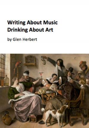 Book cover of Writing about music, drinking about art