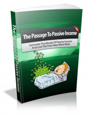 Cover of the book The Passage To Passive Income by Alexandre Dumas