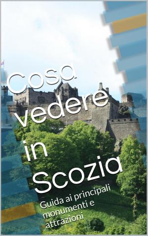 Cover of the book Cosa vedere in Scozia by Denis Diderot