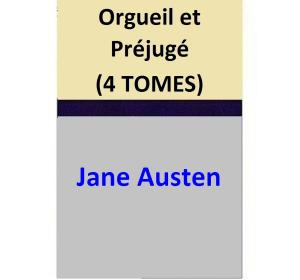 Cover of the book Orgueil et Préjugé (4 TOMES) by L. A. Hall