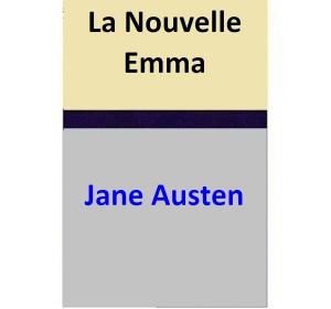 Cover of the book La Nouvelle Emma by Jane Austen