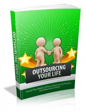 Cover of the book Outsourcing Your Life by Jacco van der Kooij, Fernando Pizarro, Winning By Design