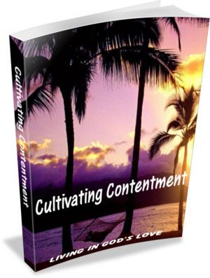 Cover of the book Cultivating Contentment by Baroness Orczy