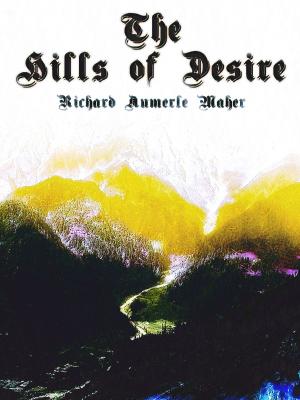 Cover of the book The Hills of Desire by Art Saguinsin