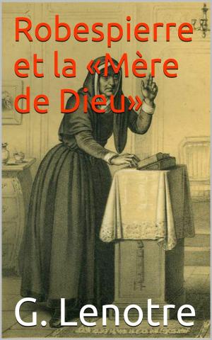 Cover of the book Robespierre et la «Mère de Dieu» by Laure Conan