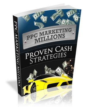 Cover of the book PPC Marketing Millions by John Capecci, Timothy Cage