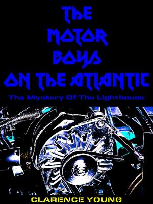 Cover of the book The Motor Boys on the Atlantic by Adam Alexander Haviaras