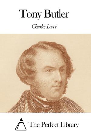 Cover of the book Tony Butler by Charles Lever