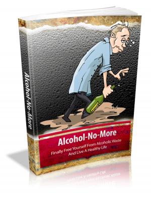 Cover of the book Alcohol-No-More by Anonymous