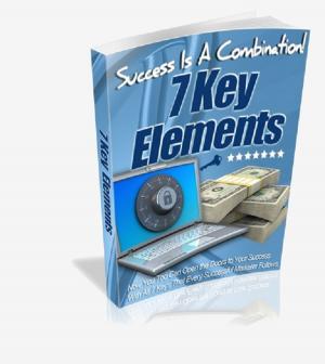 Cover of the book Success Is A Combination! 7 Key Elements by Jen Leong