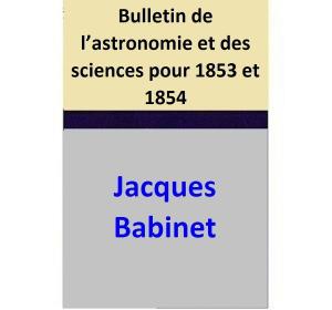 Cover of Bulletin de l’astronomie et des sciences pour 1853 et 1854