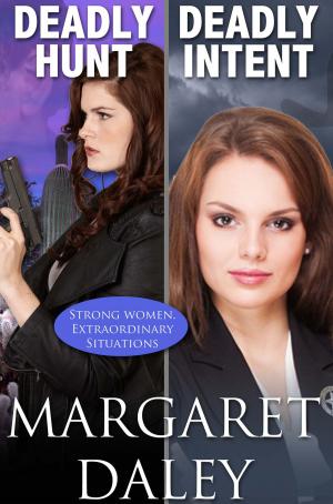 Cover of the book Deadly Hunt / Deadly Intent by Margaret Daley
