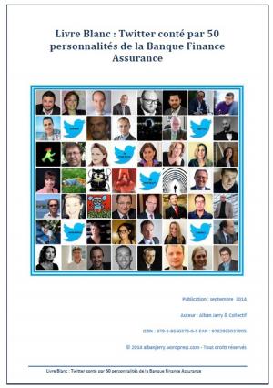 Cover of Livre Blanc : Twitter conté par 50 personnalités de la Banque Finance Assurance