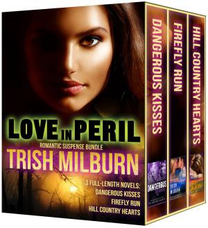 Cover of the book Love in Peril by Trish Milburn