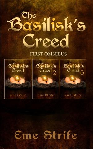 Book cover of The Basilisk's Creed: FIRST OMNIBUS (Volumes One, Two, and Three) (The Basilisk's Creed #1) (Paranormal Erotic Romance: Urban Fantasy, BDSM, New Adult, Billionaire, US, UK, CA, AU, IN, ZA, PH, 2019)