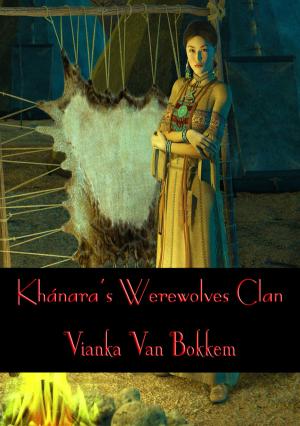 Cover of the book Khanaras Werewolves Clan by Vianka Van Bokkem