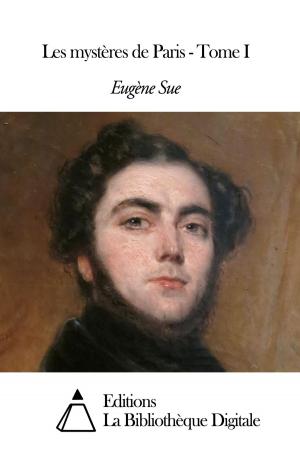 Cover of the book Les mystères de Paris - Tome I by Edgar Allan Poe