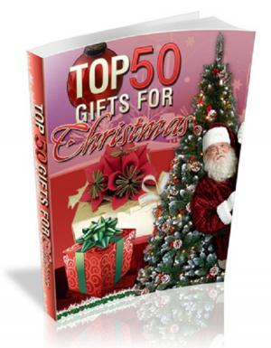 Cover of the book Top 50 Gifts For Christmas by Robert Louis Stevenson