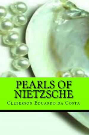 Cover of the book PEARLS OF NIETZSCHE by CLEBERSON EDUARDO DA COSTA