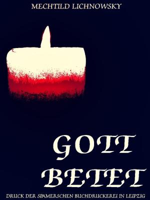Cover of the book Gott betet by Rt Revd Dr Bradly  S Billings