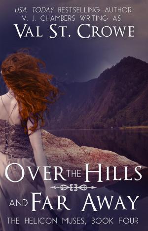 Cover of the book Over the Hills and Far Away by V. J. Chambers