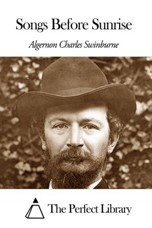Cover of the book Songs Before Sunrise by Philippe Paul, comte de Ségur