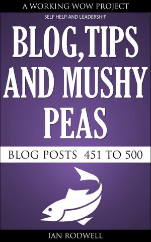 Cover of the book Blog, Tips and Mushy Peas by Andrea Di Lauro