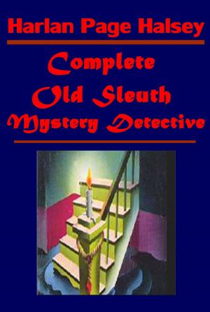Book cover of Complete Old Sleuth Mystery Detective