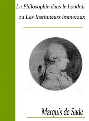Cover of the book La Philosophie dans le boudoir ou Les Instituteurs immoraux by Anne Brontë