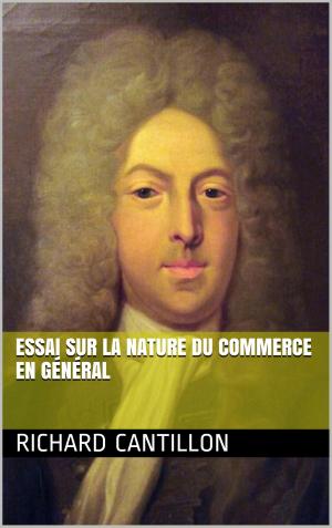 Cover of the book Essai sur la nature du commerce en général by Antony T.money