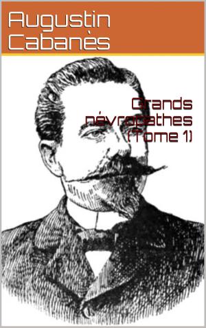 Cover of the book Grands névropathes (Tome 1) by Georges Bernanos