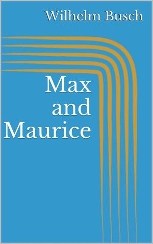 Cover of the book Max and Maurice by Rudyard Kipling