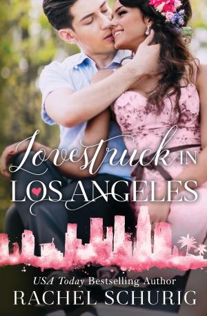 Cover of the book Lovestruck in Los Angeles by Rachel Schurig, Lucy Riot