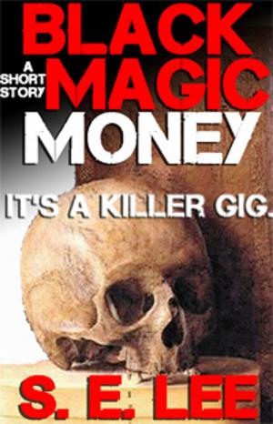 Cover of the book Black Magic Money by Greg Wilburn