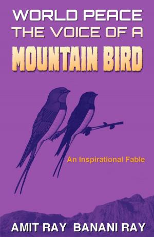 Cover of the book World Peace: The Voice of a Mountain Bird by José Argüelles