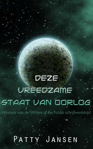 Cover of the book Deze Vreedzame Staat van Oorlog by Pervaiz Salik