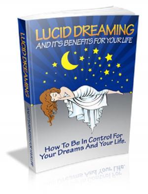 Cover of the book Lucid Dreaming And It's Benefits For Your Life by H. Rider Haggard