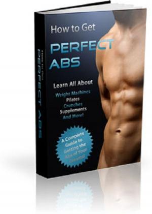 Cover of the book How to Get Perfect Abs by Jerome K. Jerome