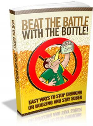 Cover of the book Beat The Battle With The Bottle by Devin Nerison