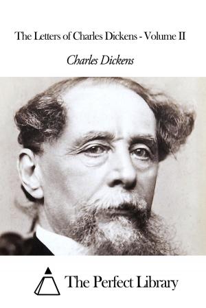 Book cover of The Letters of Charles Dickens - Volume II