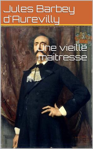 bigCover of the book Une vieille maîtresse by 