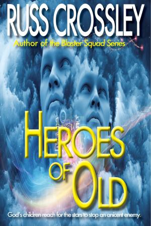 Cover of the book Heroes of Old by ALEX E. ROSS