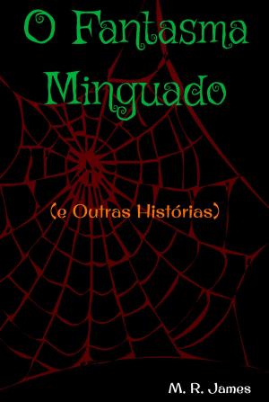 Book cover of O Fantasma Minguado e Outras Histórias