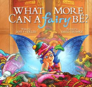 Book cover of What More Can a Fairy Be?