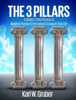 Cover of the book The 3 Pillars by Enrica Orecchia Traduce Steve Pavlina