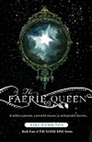 Cover of the book The Faerie Queen (The Faerie Ring #4) by Chantel Fourie